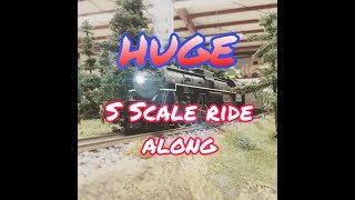 HUGE S scale layout ride along