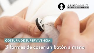 Coser un botón de 3 formas diferentes. Tutorial costura