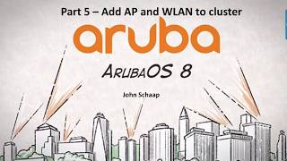 AOS 8.2 Series Part 5 - Add AP and WLAN