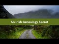 An Irish Genealogy Secret