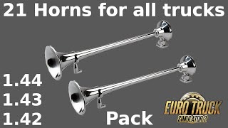 (ETS2 1.44-1.41) 21 HORNS for all trucks (HORN PACK)