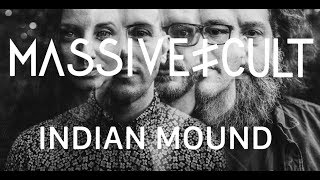 Massive Cult - Indian Mound (Audio)