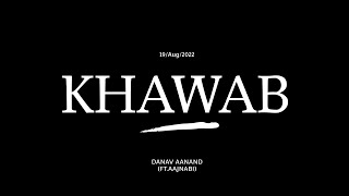 KHAWAB - DANAV AANAND (Feat.Aajnabi) TIWARIJII_74 Official Music Video @aajnabi2052