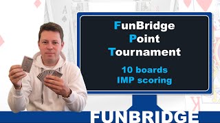 FunBridge point IMP with Milan Macura - July 5-6