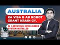 Australian Visa Process Method 2023 Updates | Australia has started an AI Visa Processing System