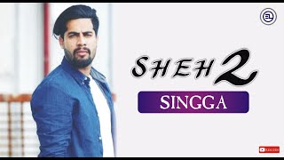 SHEH 2 ( OFFICIAL SONG ) | Lyrics | Singga Ft Ellde | Latest Punjabi Song | Entertainment Lopez |