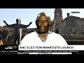 ANALYSIS: ANC's manifesto launch with Prof. Somadoda Fikeni