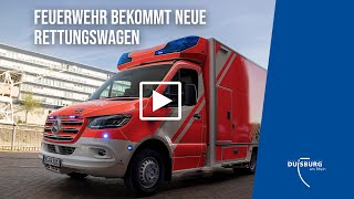 Feuerwehr Duisburg bekommt neue Rettungswagen