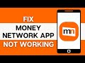 Money Network App Not Working: How to Fix Money Network App Not Working 2024