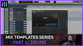 Mix Template Series — Drums (Part 3) — Pro Audio Files