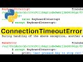 ConnectionTimeoutError | Python | Tutorial