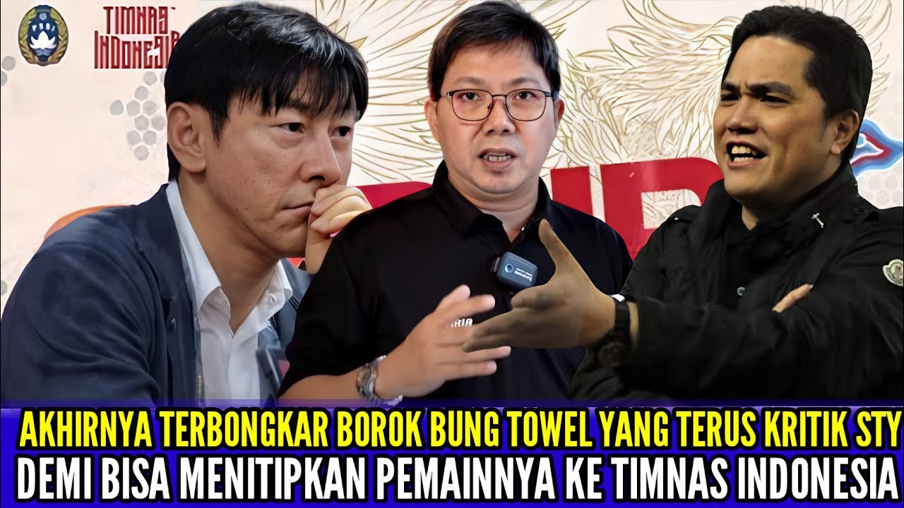 KETAHUAN JUGA,BUNG TOWEL NEKAT MENGKRITIK SHIN TAE YONG DEMI BISA ...