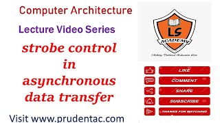 strobe control in asynchronous data transfer |strobe control |COA Lecture series