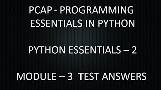 PCAP - PROGRAMMING ESSENTIALS IN PYTHON || PYTHON ESSENTIALS - 2 || MODULE - 3 TEST ANSWERS || CISCO