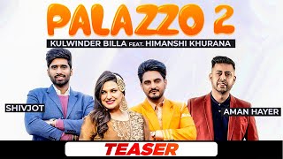 Teaser | Palazzo 2 | Kulwinder Billa | Shivjot | Himanshi Khurana | Aman Hayer | Latest Teasers 2021