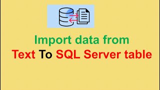 How to Import data from Text to SQL Server table