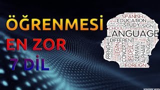 DÜNYANIN ÖĞRENMESİ EN ZOR 7 DİLİ