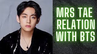 Mrs Tae Relation with BTS