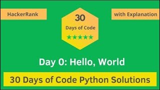 HackerRank Day 0: Hello, World problem solution in Python with Explanation | 30 Days Of Code