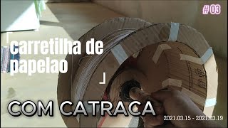 como fazer carretilha de papelão com catraca, tutorial passo a passo.