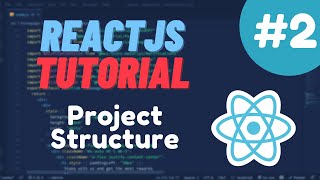 React Tutorial #2 - Project Structure