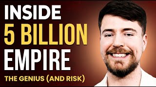 Inside MrBeast’s $5 Billion Empire: The Genius (and Risk) Behind His Fortune