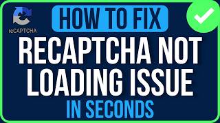 RECAPTCHA NOT LOADING 2026 [FIXED] | How to Fix ReCaptcha Verification Failed Problem