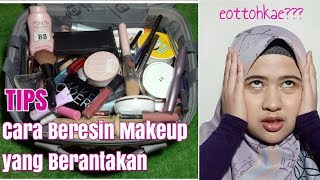 [TIPS] Cara Beresin Makeup yang Berantakan || Organizing My Makeup