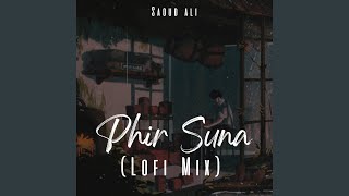Phir Suna (Lofi Mix)