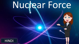 Nuclear Force || 3D Animated explanation || class 12th physics || Atoms \u0026 Nuclei ||