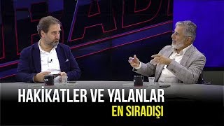 Türkiye'nin Algısı Yanlış Yönlendiriliyor! - En Sıradışı - 8 Ağustos 2019