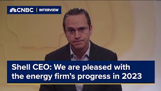 Shell CEO: We are pleased with the energy firm’s progress in 2023