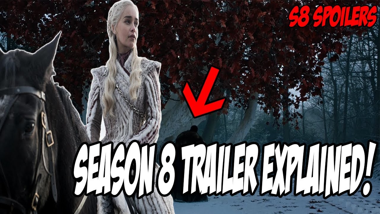 Game Of Thrones Season 8 TRAILER Explained! Game Of Thrones Season 8 ...