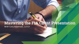 Mastering the FIA Client Presentation