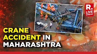 Maharashtra Tragic Accident LIVE: Crane Collapse In Thane Kills 17, Injures 13