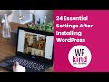 24 Essential Settings After Installing WordPress