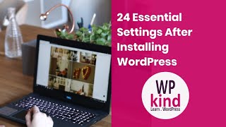 24 Essential Settings After Installing WordPress