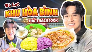 Khu Hoà Bình - Đà Lạt | Thử Thách 100K
