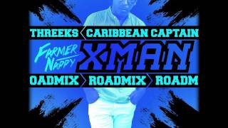 Farmer Nappy - X-Man (Threeks & Caribbean Captain RoadMix) Soca 2017