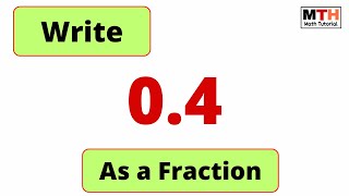 Converting 0.4 to a fraction | 0.4 as a Fraction (Simplified Form) | Decimals to fractions