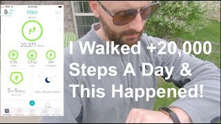 I Walked +20,000 Steps A Day & This Is What Happened!