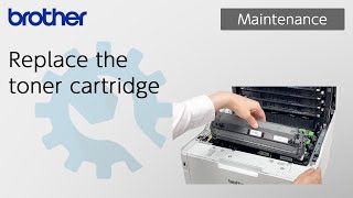 Replace the toner cartridge [Brother Global Support]