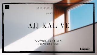 Ajj kal ve(Teaser)cover song | Jit Sandhu | Barbie maan | Sidhu moose wala