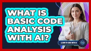 What Is Basic Code Analysis With AI?
