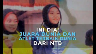 Ini Dia! Juara Dunia dan Atlet Terbaik Dunia dari NTB