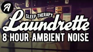 Laundromat Sleep Sounds White Noise | Laundry Sleep Sounds | 8 Hour Calming Ambient ASMR