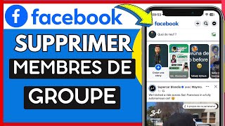 Comment Supprimer Tous Les Membres D'un Groupe Facebook