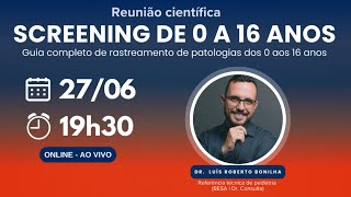 Reunião científica: Screening de 0 a 16 anos