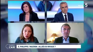 É. Philippe-Macron : alliés ou rivaux ? #cdanslair 05.04.2021