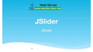 Bài 16 - Java Swing - JSlider